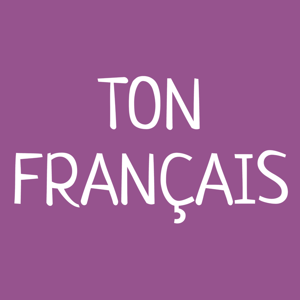 Ton Français
